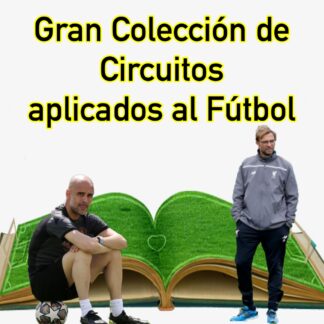 Gran Colección de Circuitos aplicados al Fútbol.