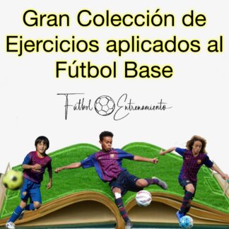 Colección de Ejercicios de Entrenamiento para el Fútbol Base